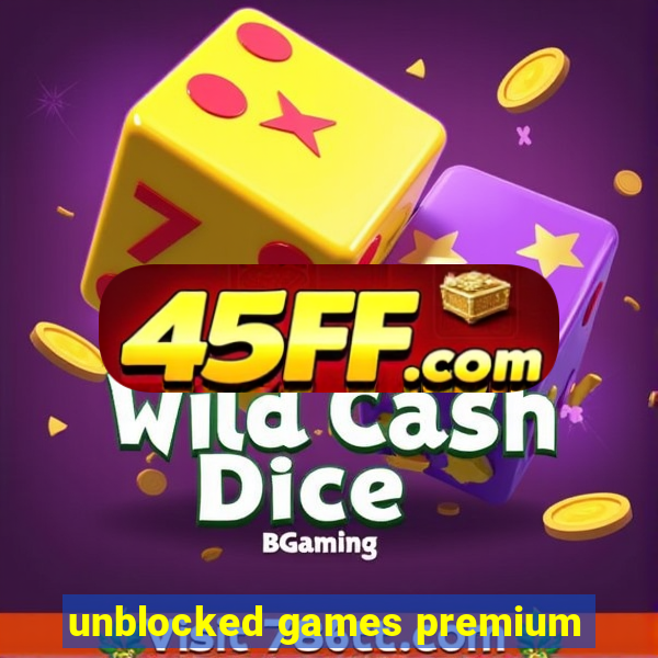unblocked games premium